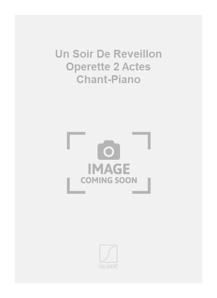 Un Soir De Reveillon Operette 2 Actes Chant-Piano